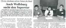 Zeitungsartikel - Auch Wolfsburg sucht den Superstar - Chorus-Akademie, Musikschule Braunschweig